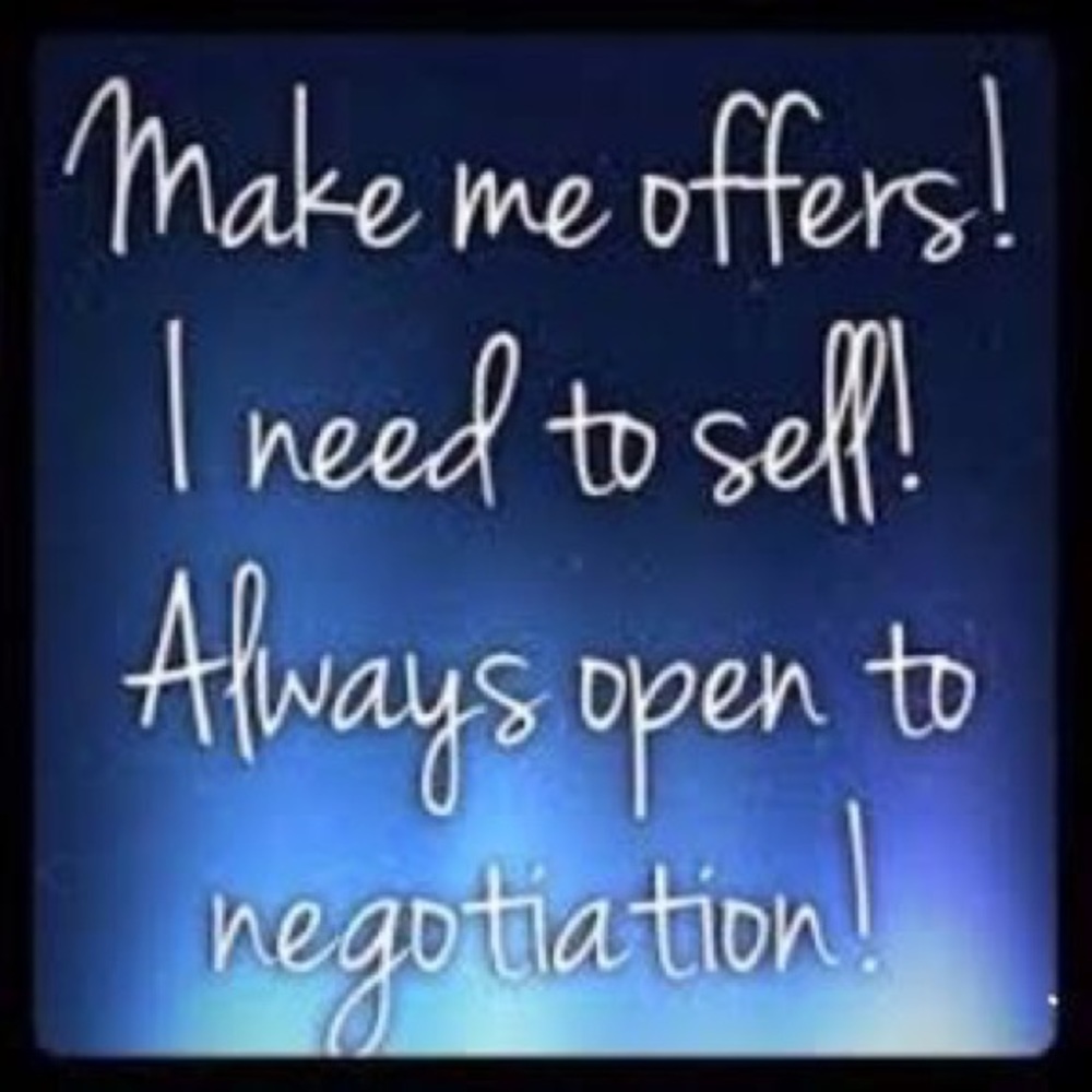 Make me an offer, I’m desperate!